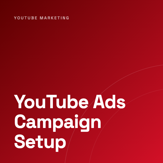 YouTube Ads Campaign Setup